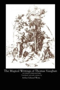The Magical Writings of Thomas Vaughan - Paperback