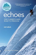 Echoes: One climber's hard road to freedom - Paperback