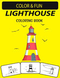 Lighthouse Coloring Book: An Excellent Lighthouse Coloring Book for Toddlers, Preschoolers & Kids - Paperback