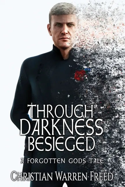 Through Darkness Besieged: A Forgotten Gods Tale - Paperback