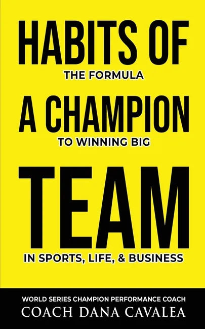 Habits of a Champion Team: The Formula to Winning Big in Sports, Life, and Business - Paperback