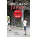 Contents Tourism in Japan: Pilgrimages to "Sacred Sites" of Popular Culture - Hardcover
