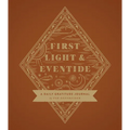 First Light and Eventide: A Daily Gratitude Journal - Hardcover