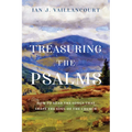 Treasuring the Psalms: How to Read the Songs That Shape the Soul of the Church - Paperback