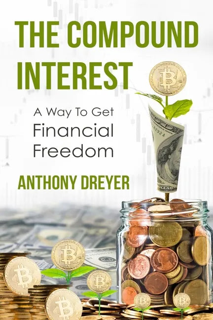 The Compound Interest: A way to get financial freedom - Paperback