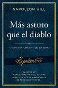 Más Astuto Que El Diablo (Outwitting the Devil(r)): El Texto Completo Original Sin Editar; El Autor de Piense Y Hágase Rico, El Libro Sobre El Éxito d - Paperback