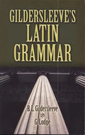 Gildersleeve's Latin Grammar - Paperback