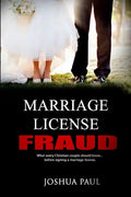 Marriage License Fraud: What every Christian couple should know... before signing a marriage license. - Paperback