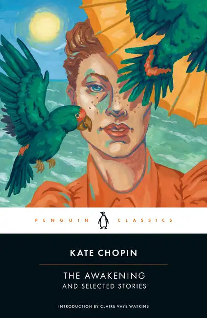 The Awakening and Selected Stories - Paperback