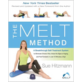 The Melt Method: A Breakthrough Self-Treatment System to Eliminate Chronic Pain, Erase the Signs of Aging, and Feel Fantastic in Just 10 Minutes a Day - Paperback