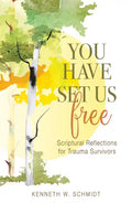 You Have Set Us Free: Scriptural Reflections for Trauma Survivors - Paperback
