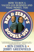 Ben Jerry's Double Dip: How to Run a Values Led Business and Make Money Too - Paperback