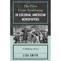 The First Great Awakening in Colonial American Newspapers: A Shifting Story - Paperback
