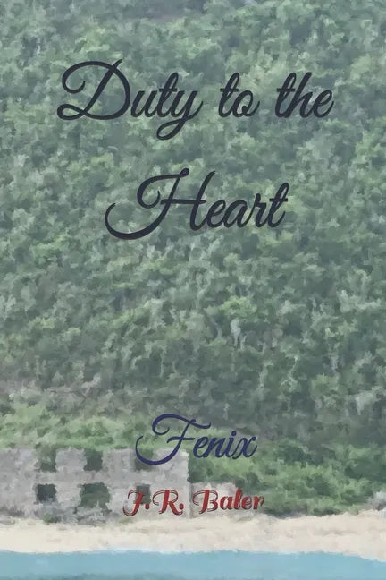 Duty to the Heart: Fenix - Paperback