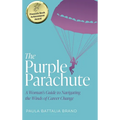 The Purple Parachute: A Woman's Guide to Navigating the Winds of Career Change - Hardcover