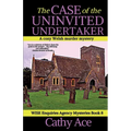 The Case of the Uninvited Undertaker: A WISE Enquiries Agency cozy Welsh murder mystery - Paperback