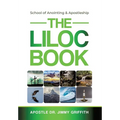 The LILOC Book: School of Anointing & Apostleship - Hardcover