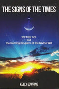 Signs of the Times, the New Ark, and the Coming Kingdom of the Divine Will: God's Plan for Victory and Peace - Paperback
