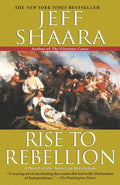 Rise to Rebellion: A Novel of the American Revolution - Paperback