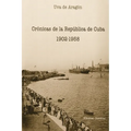 Crónicas de la República de Cuba 1902-1958 - Paperback