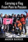 Carrying a Flag From Pain to Passion - Paperback