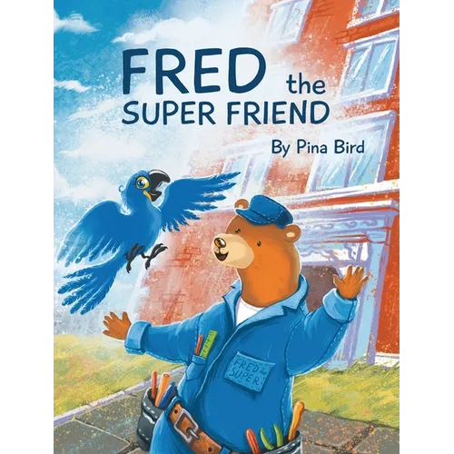 Fred the Super Friend - Hardcover