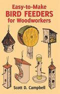 Easy-To-Make Bird Feeders for Woodworkers - Paperback