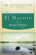 El Maestro de Maestros: Jesús, El Educador Más Grande de Todos Los Tiempos - Paperback