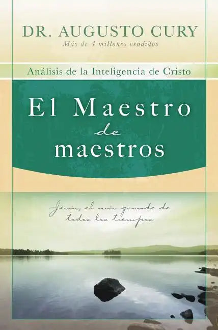 El Maestro de Maestros: Jesús, El Educador Más Grande de Todos Los Tiempos - Paperback