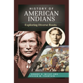History of American Indians: Exploring Diverse Roots - Hardcover