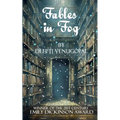 Fables in Fog, Musings of a dreamweaver - Paperback