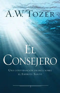 El Consejero: Una Conversación Franca Sobre El Espíritu Santo - Paperback