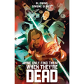We Only Find Them When They're Dead Deluxe Edition: Slip Case - Hardcover