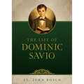 The Life of Dominic Savio - Paperback