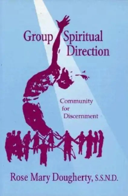 Group Spiritual Direction: Community for Discernment - Paperback
