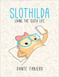Slothilda: Living the Sloth Life - Hardcover