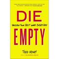 Die Empty: Unleash Your Best Work Every Day - Paperback