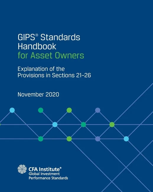 GIPS(R) Standards Handbook for Asset Owners: Explanation of the Provisions in Sections 21-26 - Paperback