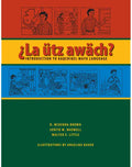 La ütz awäch?: Introduction to Kaqchikel Maya Language - Paperback