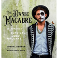 The Danse Macabre: Celebration and Survival in New Orleans - Paperback