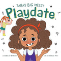 Zara's Big Messy Playdate - Hardcover