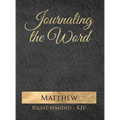 Journaling the Word: Matthew (Right-handed, KJV) - Hardcover