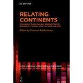 Relating Continents: Coloniality and Global Encounters in Romance Literary and Cultural History - Hardcover