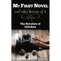 My First Novel . . .And What Became of It - Paperback