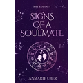 Signs of a Soulmate: Astrology clues of happily ever afters - Paperback