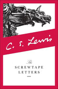 The Screwtape Letters: With Screwtape Proposes a Toast - Hardcover