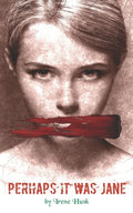 Perhaps it was Jane: A twist on the mystery of Jack the Ripper - Paperback