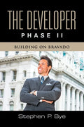 The Developer: Phase II (Building on Bravado) - Paperback