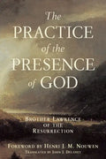 Practice of the Presence of God: Brother Lawrence of the Resurrection - Paperback