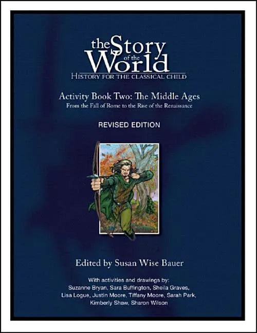 Story of the World, Vol. 2 Activity Book: History for the Classical Child: The Middle Ages - Paperback